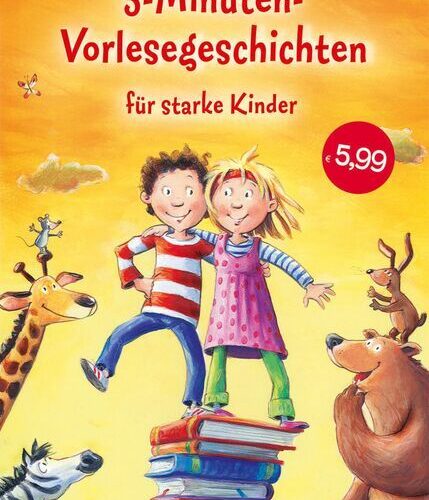 3-Minuten-Vorlesegeschichten für starke Kinder