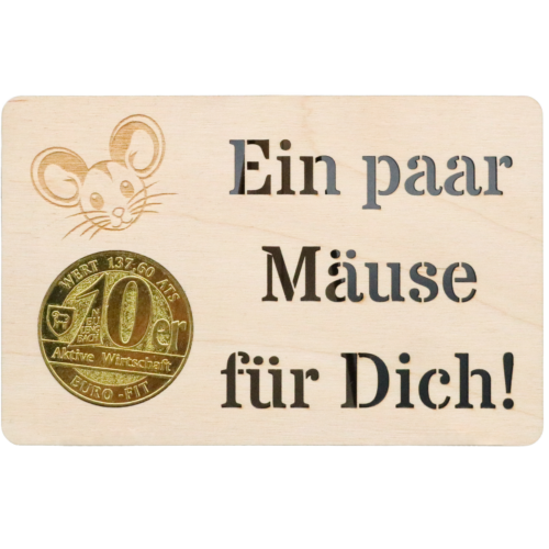Holzkarte "Ein paar Mäuse für Dich!"