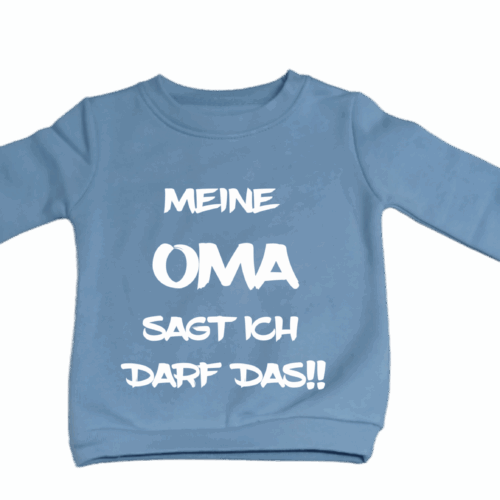Babysweater Dusty Blue "Meine Oma sagt ich darf das!"
