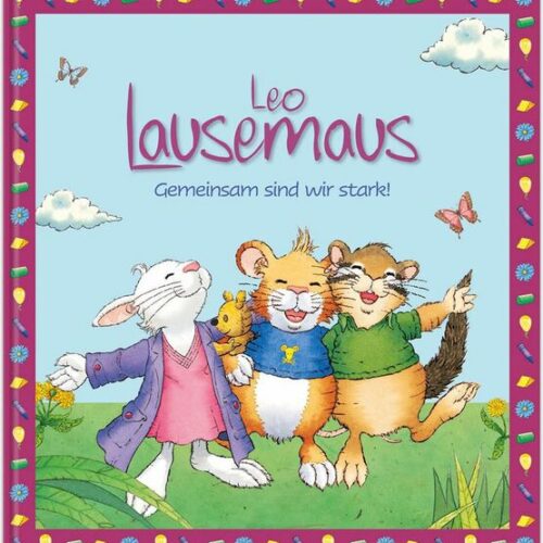 Leo Lausemaus: Gemeinsam sind wir stark!
