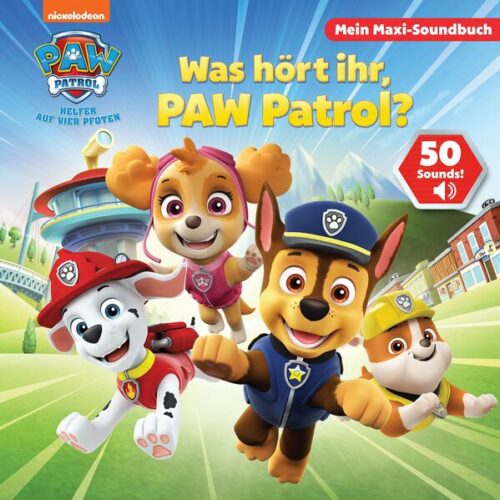 Mein Maxi-Soundbuch: Was hört ihr, PAW Patrol?