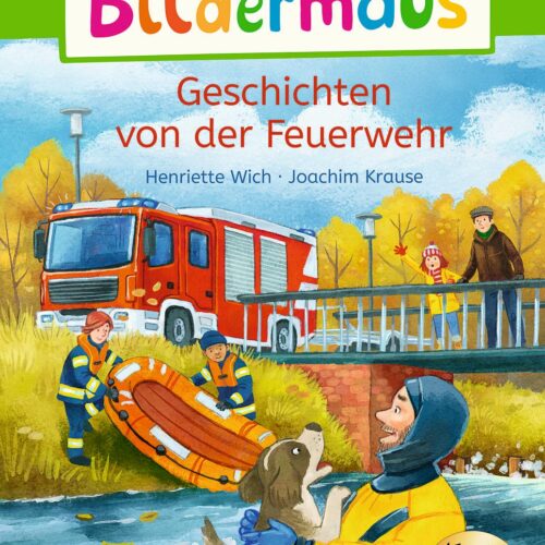 Bildermaus - Geschichten von der Feuerwehr