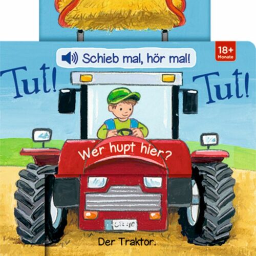 Schieb mal, hör mal!: Tut! Tut! Wer hupt hier? (Soundbuch)