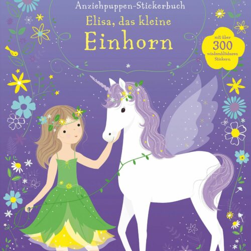 Mein erstes Anziehpuppen-Stickerbuch: Elisa, das kleine Einhorn