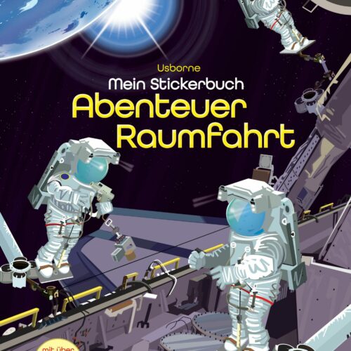 Mein Stickerbuch: Abenteuer Raumfahrt