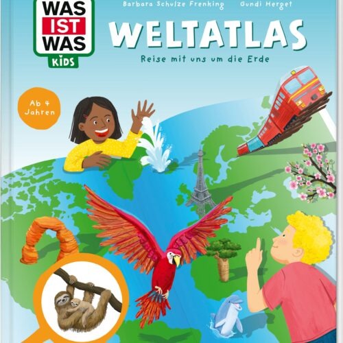 WAS IST WAS Kids Weltatlas. Reise mit uns um die Erde!